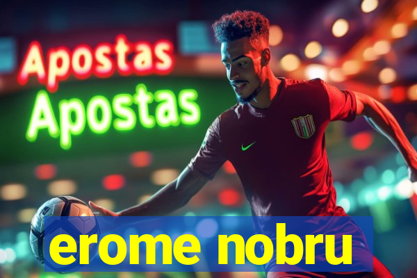 erome nobru